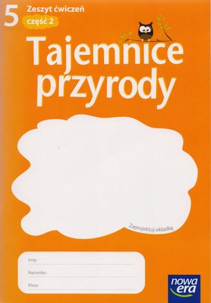 Tajemnice Przyrody zeszyt Ćwiczeń Dla Klasy 5 Część 2 Wydanie 2013