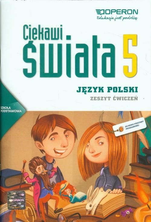 Ciekawi Świata. Język Polski 5 zeszyt Ćwiczeń Dla Klasy 5 Szkoły Podstawowej