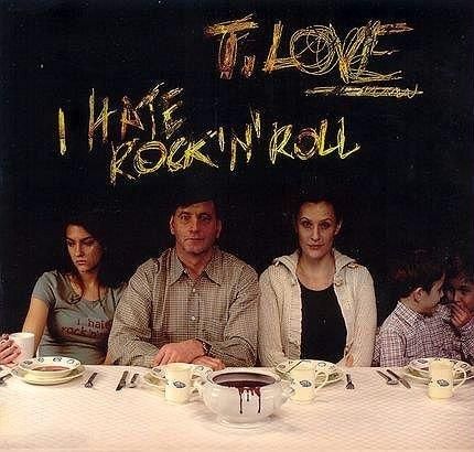 T.LOVE - I HATE ROCK`N`ROLL (CD)