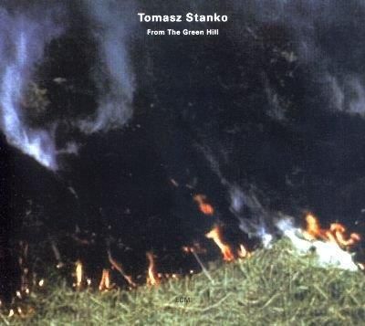 STAŃKO TOMASZ - FROM THE GREEN HILL `99 (CD)