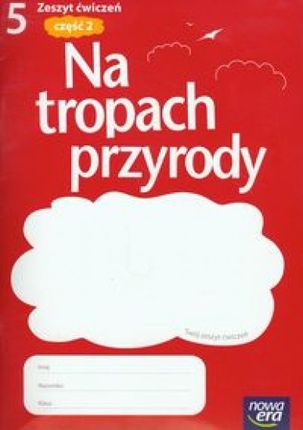 Na tropach przyrody 5 zeszyt ćwiczeń część 2