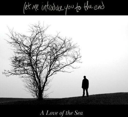LET ME INTRODUCE YOU TO THE END - A LOVE OF... (CD)