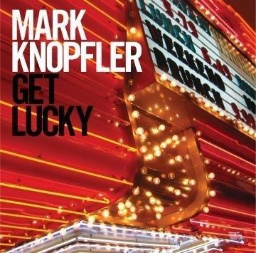 KNOPFLER MARK - GET LUCKY (CD)