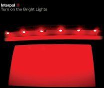 INTERPOL - TURN ON THE BRIGHT LIGHTS/12 (CD)