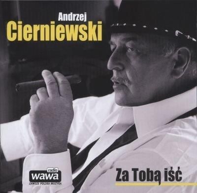 CIERNIEWSKI ANDRzEJ - zA TOBĄ IŚĆ (CD)