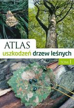 Zdjęcie Atlas uszkodzeń drzew leśnych Tom 1 - Pyrzyce