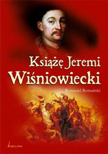 Zdjęcie Książę Jeremi Wiśniowiecki (E-book) - Murowana Goślina