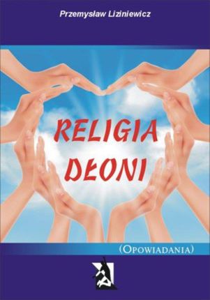 Religia dłoni Opowiadania (E-book)