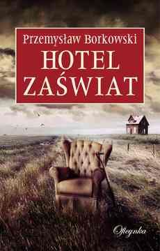 Hotel zaświat - Przemysław Borkowski (E-book)