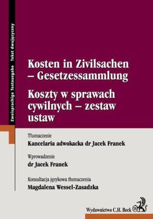 Koszty w sprawach cywilnych - zestaw ustaw Kosten in zivilsachen - Gesetzessammlung - Jacek Franek, Magdalena Wessel-zasadzka (E-book)