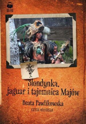 Blondynka, jaguar i tajemnica Majów (Audiobook)