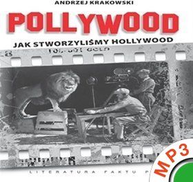 Pollywood. Jak stworzyliśmy Hollywood (Audiobook)