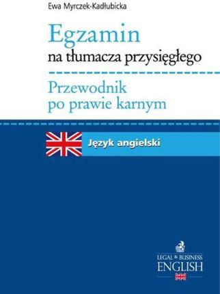Egzamin na tłumacza przysięgłego w praktyce Język angielski. Analiza językowa (E-book)