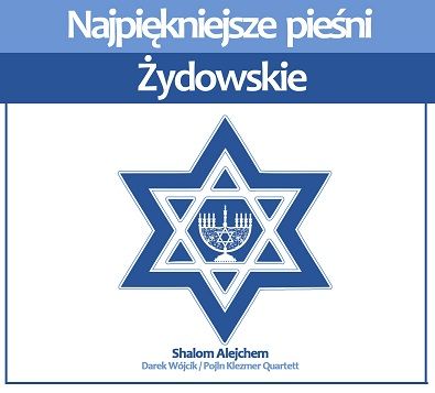 Dariusz Wójcik & Pojln Klezmer Quartett - Najpiękniejsze pieśni żydowskie (CD)