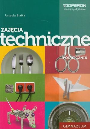 Zajęcia Techniczne. Podręcznik. Klasa 1-3. Gimnazjum.