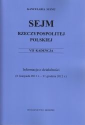 Sejm Rzeczypospolitej Polskiej VII kadencja. Informacja o działalności (8 listopada 2011 r. - 31 grudnia 2012 r.)