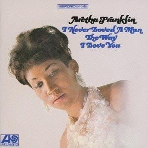 Aretha Franklin - I Never Loved A Man The Way I (Winyl)