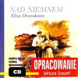 Nad Niemnem. Eliza Orzeszkowa. Opracowanie książki + (Audiobook)