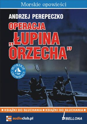 "Operacja "Łupina Orzecha" (Audiobook)"
