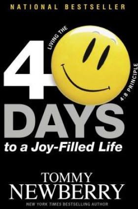 40 Days to a Joy-Filled Life: Living the 4:8 Principle