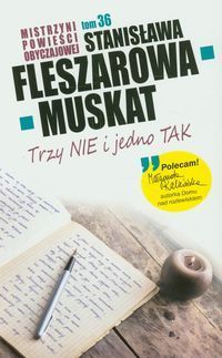 Trzy nie jedno tak - Stanisława Fleszarowa-Muskat