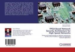 FPGA Based Network Security Architecture for High Speed Networks
