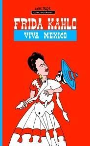 Frida Kahlo: Viva Mexico