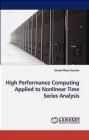 High Performance Computing Applied to Nonlinear Time Series Analysis