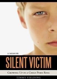 Silent Victim: Growing Up in a Child Porn Ring - Literatura ...