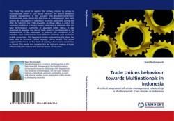 Trade Unions Behaviour Towards Multinationals in Indonesia