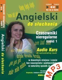 Angielski do słuchania - Czasowniki nieregularne cz 1 (Audiobook)