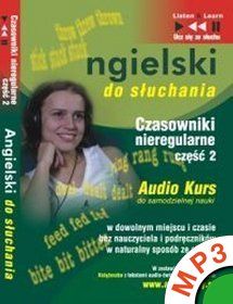 Angielski do słuchania - Czasowniki nieregularne cz 2 (Audiobook)