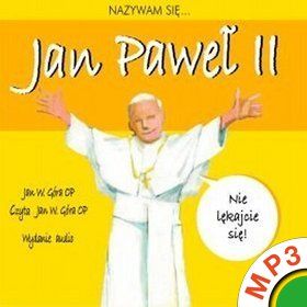 Nazywam się Jan Paweł II (MP3)