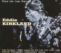 Kirkland Eddie - Pick Up The Pieces (CD)