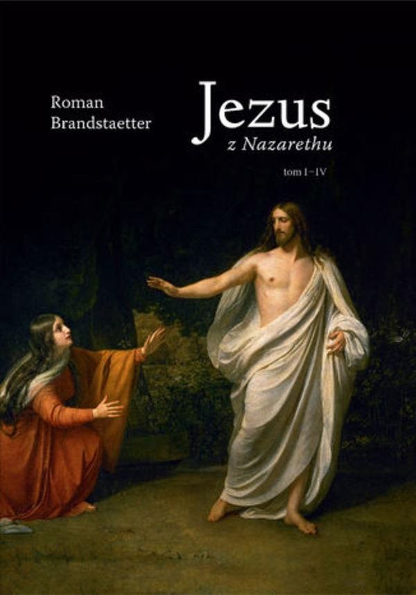Jezus z Nazarethu (Komplet czterech tomów) - Roman Brandstaetter (E