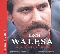 Zdjęcie Jak Lech Wałęsa przechytrzył komunistów (Audiobook) - Piastów