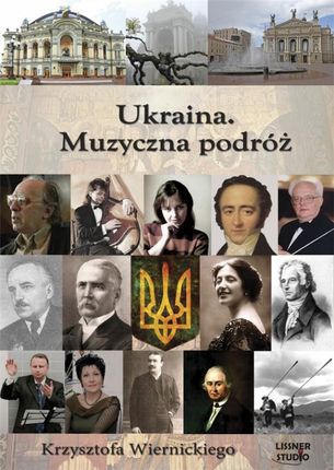 Ukraina. Muzyczna podróż Krzysztofa Wiernickiego (Audiobook)