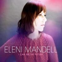 Mandell Eleni - I Can See The Future (CD)