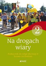 Na drogach wiary. Podręcznik do religii dla klasy 2 liceum i technikum