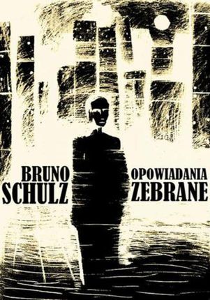 Opowiadania zebrane - Bruno Schulz (E-book)