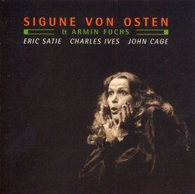 John Cage; Erik Satie; Charles Ives - Sigune Von Osten (CD)