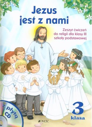 Religia Szkoła Podstawowa Klasa 3. Ćwiczenia. Jezus jest z nami (2013)