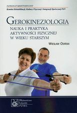 Zdjęcie Gerokinezjologia. Nauka i praktyka aktywności fizycznej w wieku starszym - Cieszyn