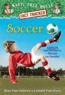 Magic Tree House Fact Tracker #29: Soccer: A Nonfiction Companion to Magic Tree House #52: Soccer on Sunday