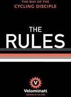 The Rules: The Way of the Cycling Disciple