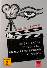 Zdjęcie ORGANIzACJA PRODUKCJI FILMU FABULARNEGO W POLSCE - Ustroń