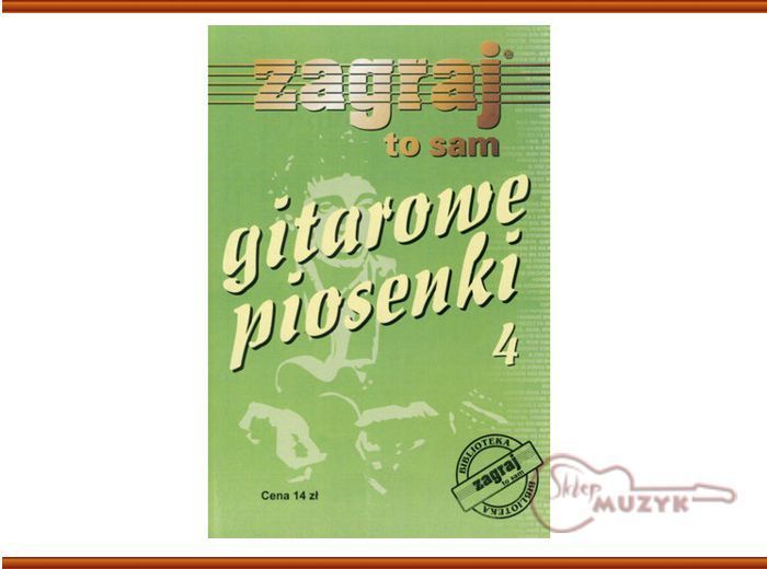 ZAGRAJ TO SAM, Gitarowe piosenki 4 Ceny i opinie Ceneo.pl