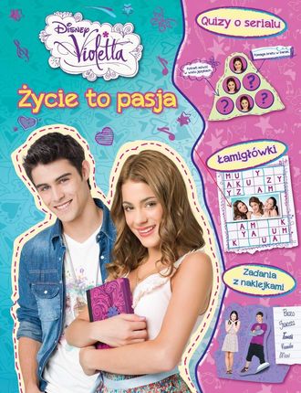 Disney Violetta. Życie to pasja