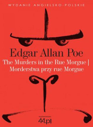 The Murders in the Rue Morgue. Morderstwa przy rue Morgue - (E-book)