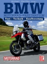 BMW Motorrad-Faszination - Tests - Technik - Kaufberatung